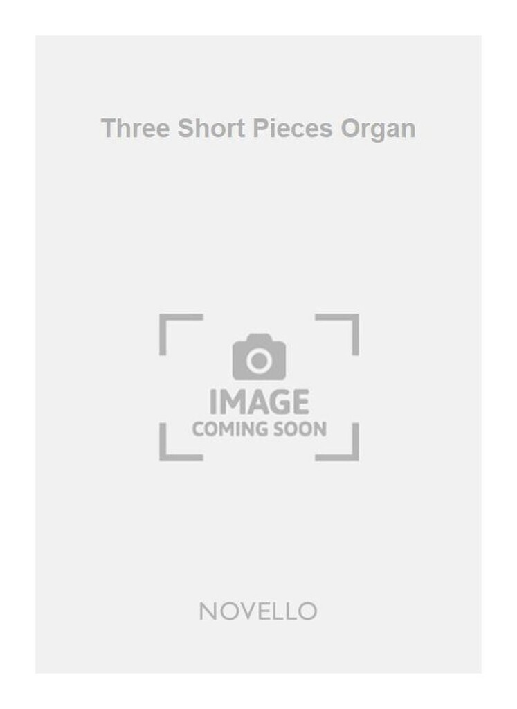 Three Short Pieces Organ